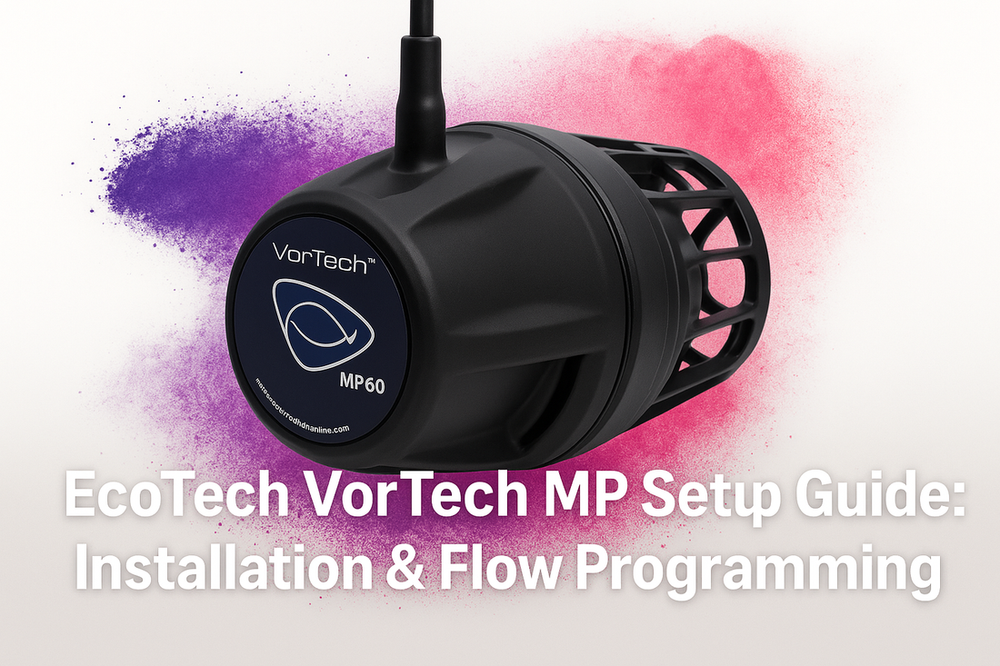 EcoTech VorTech MP Series Setup Guide: Installation & Flow Programming